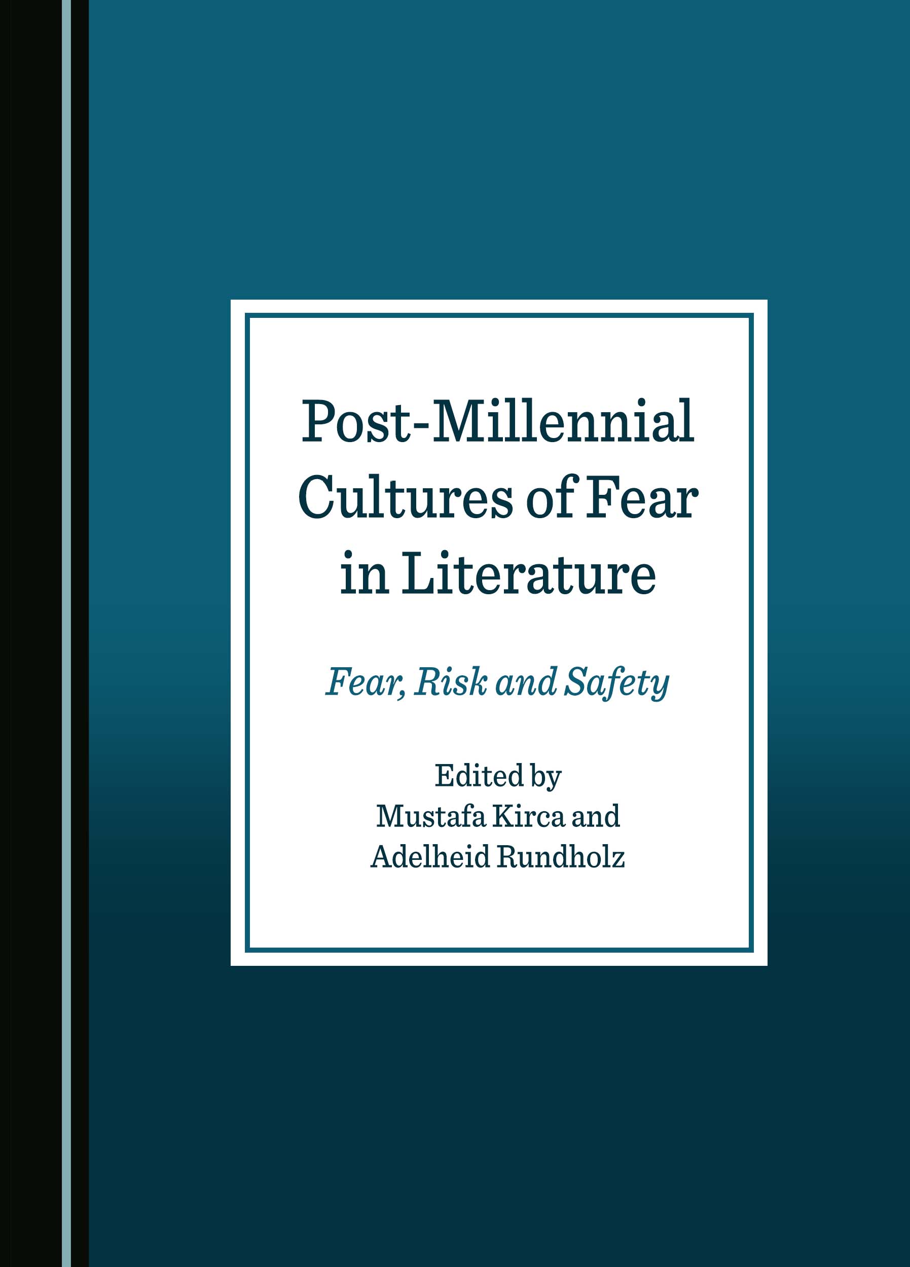 Editörlük: “Post-Millennial Cultures of Fear in Literature”